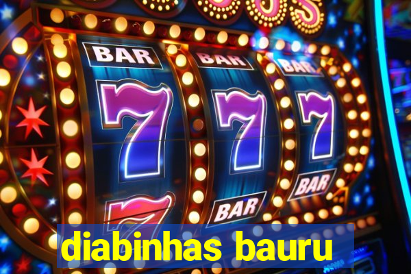 diabinhas bauru